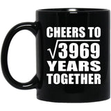 63rd Anniversary Cheers To Square Root of 3969 Years Together - 11oz Coffee Mug Black