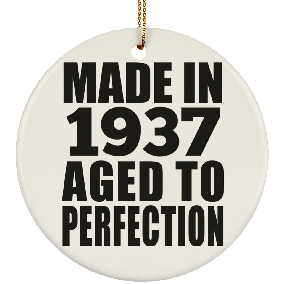 87th Birthday Made In 1937 Aged to Perfection - Circle Ornament