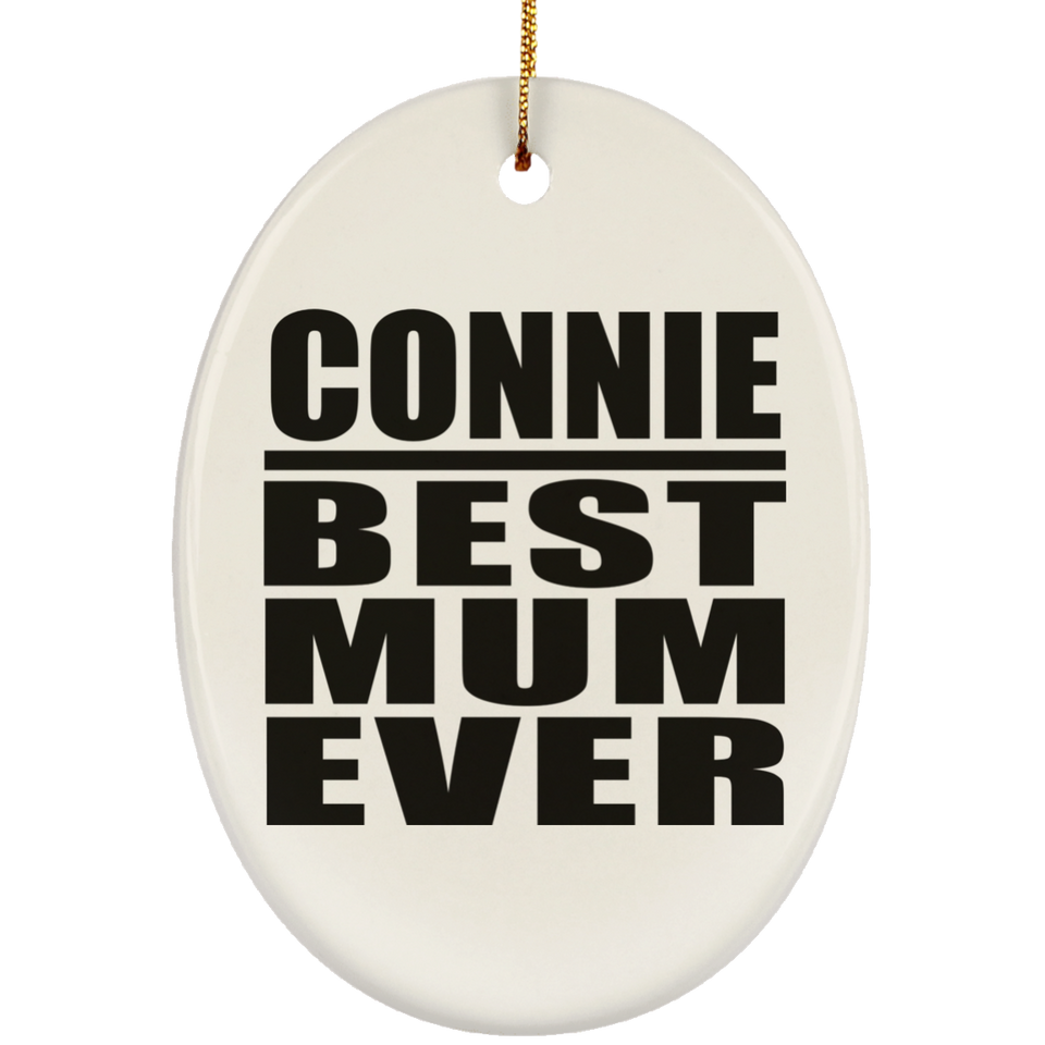 Connie Best Mum Ever - Oval Ornament