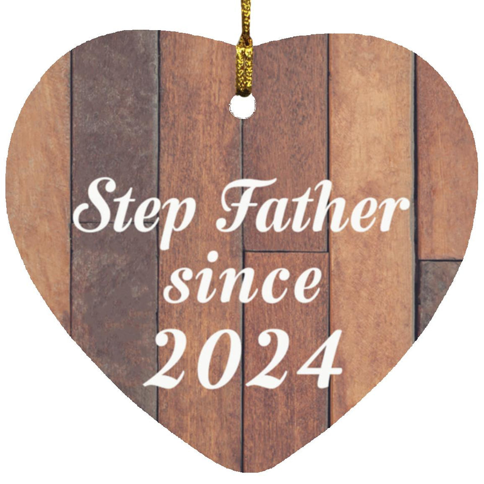 Step Father Since 2024 - Heart Ornament E