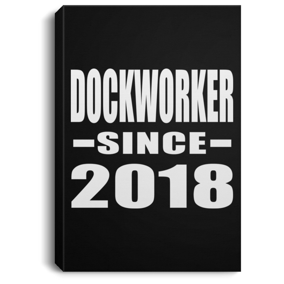 Dockworker Since 2018 - Canvas Portrait