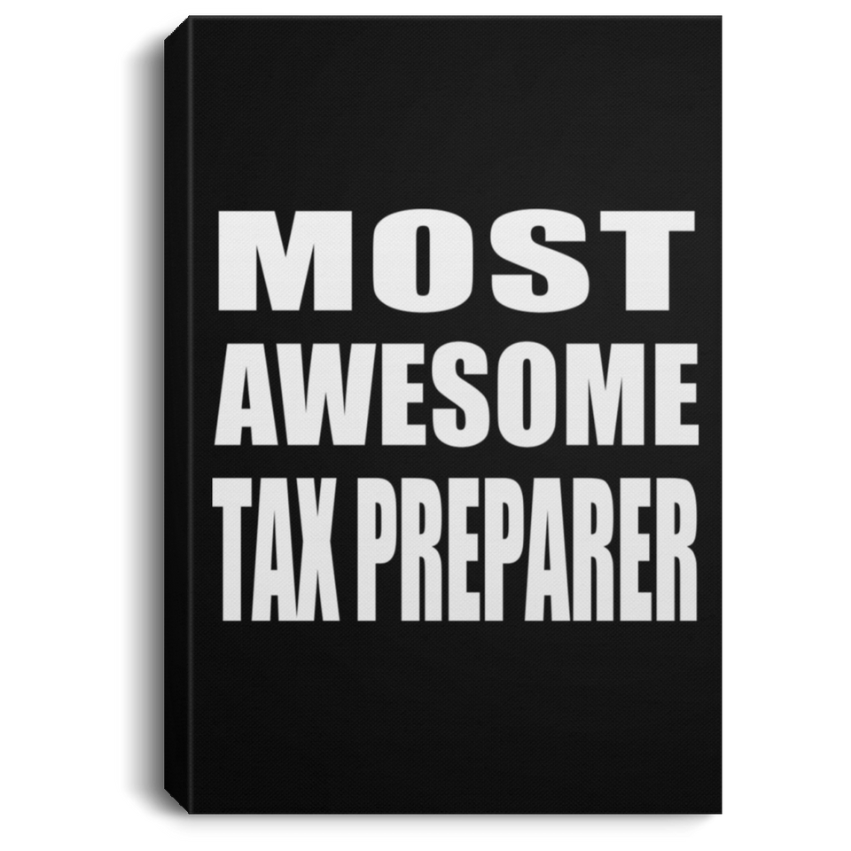 Most Awesome Tax Preparer - Canvas Portrait