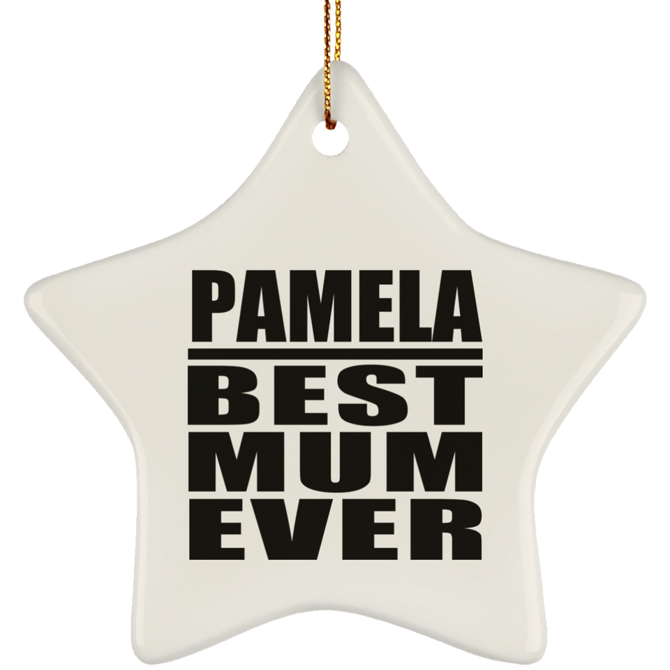 Pamela Best Mum Ever - Star Ornament