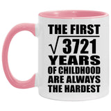 61st Birthday Square Root of 3721 Years of Childhood - 11oz Accent Mug Pink