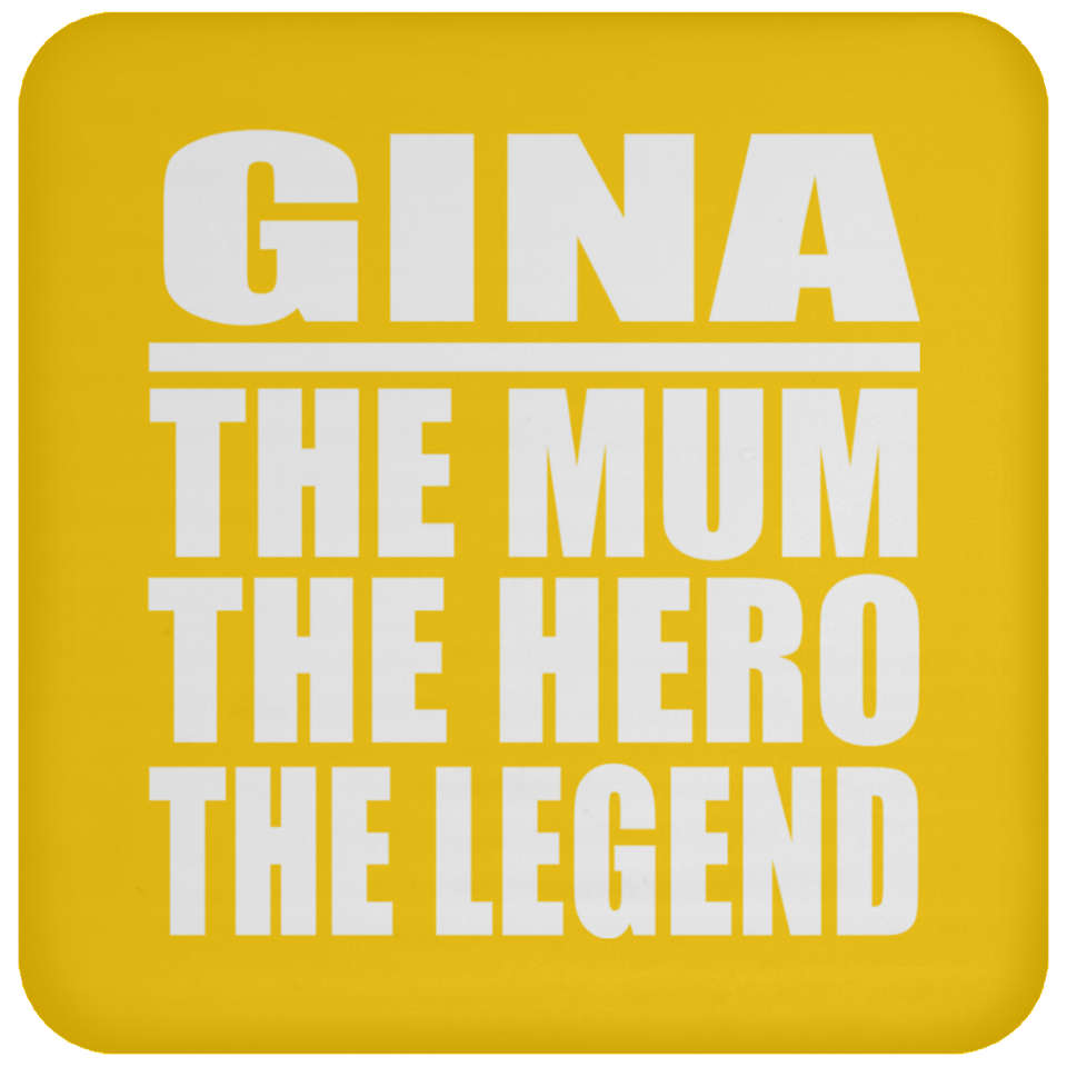 Gina The Mum The Hero The Legend - Drink Coaster