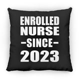 Enrolled Nurse Since 2023 - Throw Pillow Black