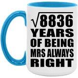 94th Anniversary Square Root of 8836 Years Mrs Always Right - 15oz Accent Mug Blue