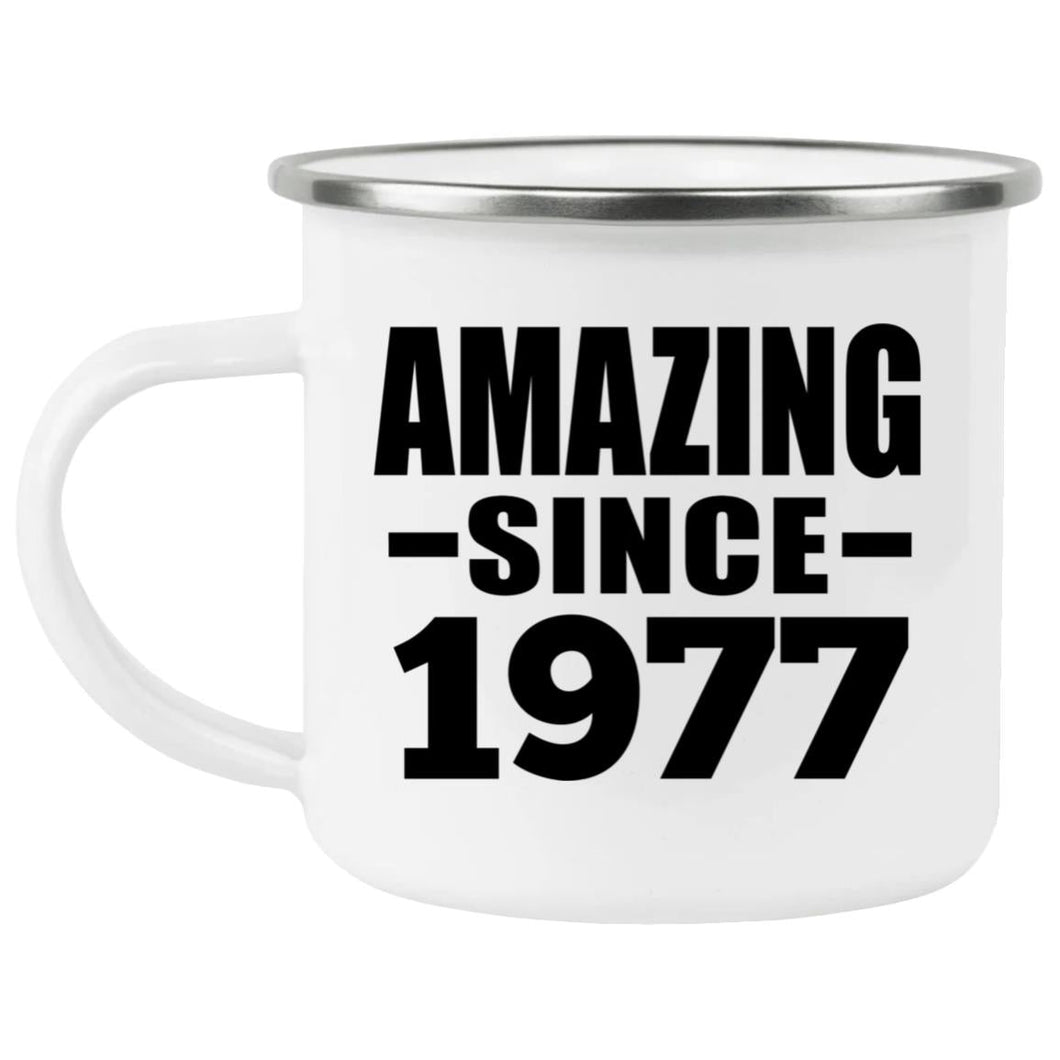 47th Birthday Amazing Since 1977 - 12oz Camping Mug
