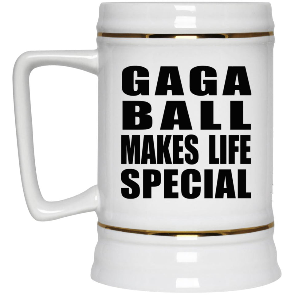 Gaga Ball Makes Life Special - Beer Stein