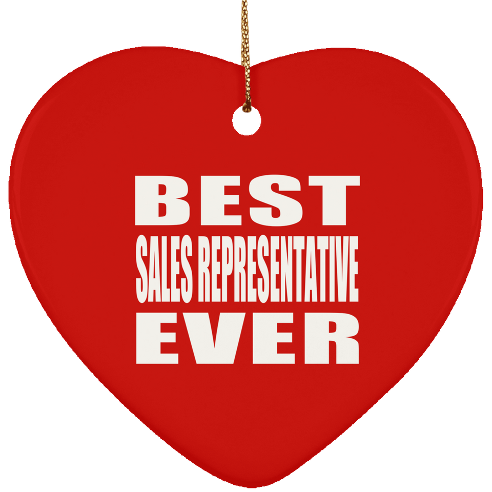 Best Sales Representative Ever - Heart Ornament