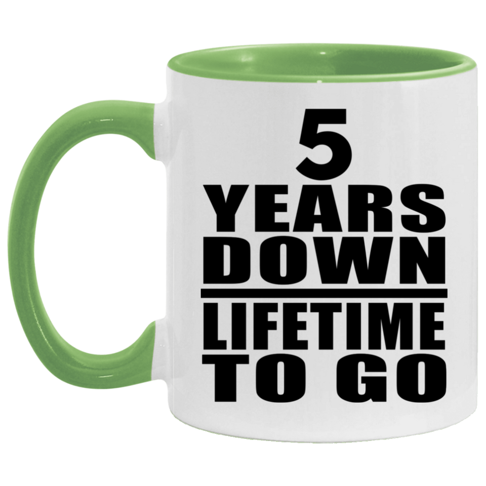 5th Anniversary 5 Years Down Lifetime To Go - 11oz Accent Mug Green