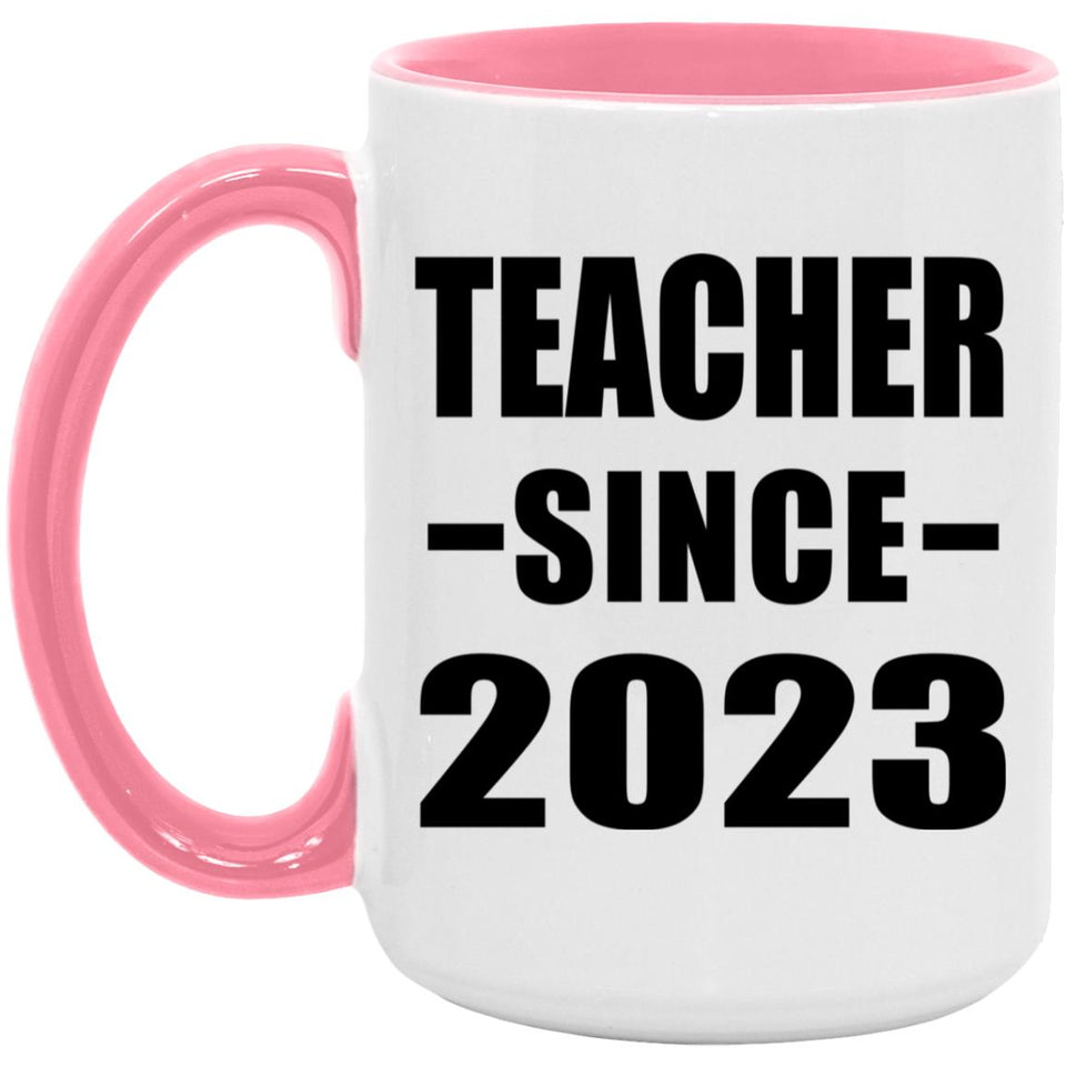 Teacher Since 2023 - 15oz Accent Mug Pink