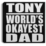 Tony World's Okayest Dad - Canvas Square