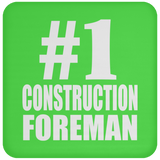 Number One #1 Construction Foreman - Drink Coaster
