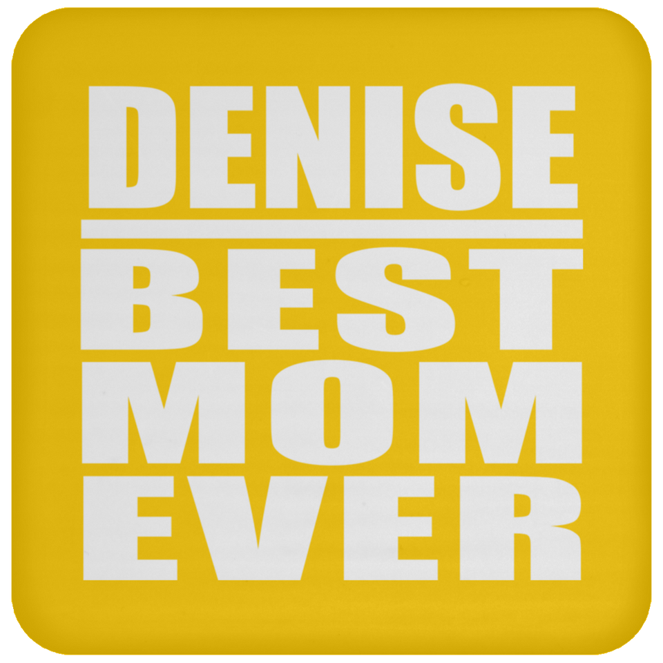 Denise Best Mom Ever - Drink Coaster