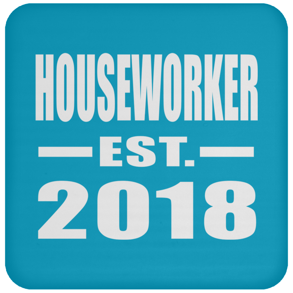 Houseworker Established EST. 2018 - Drink Coaster