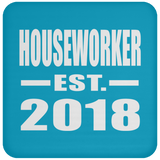 Houseworker Established EST. 2018 - Drink Coaster