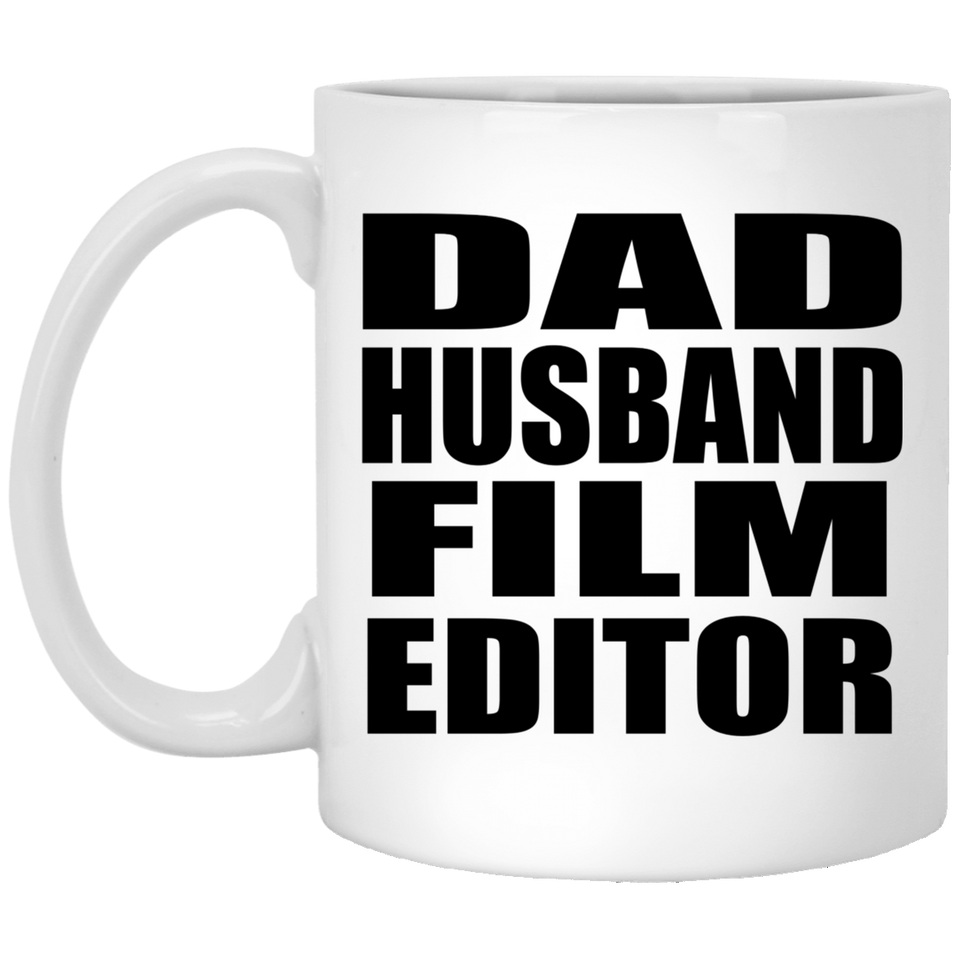 Dad Husband Film Editor - 11oz Coffee Mug