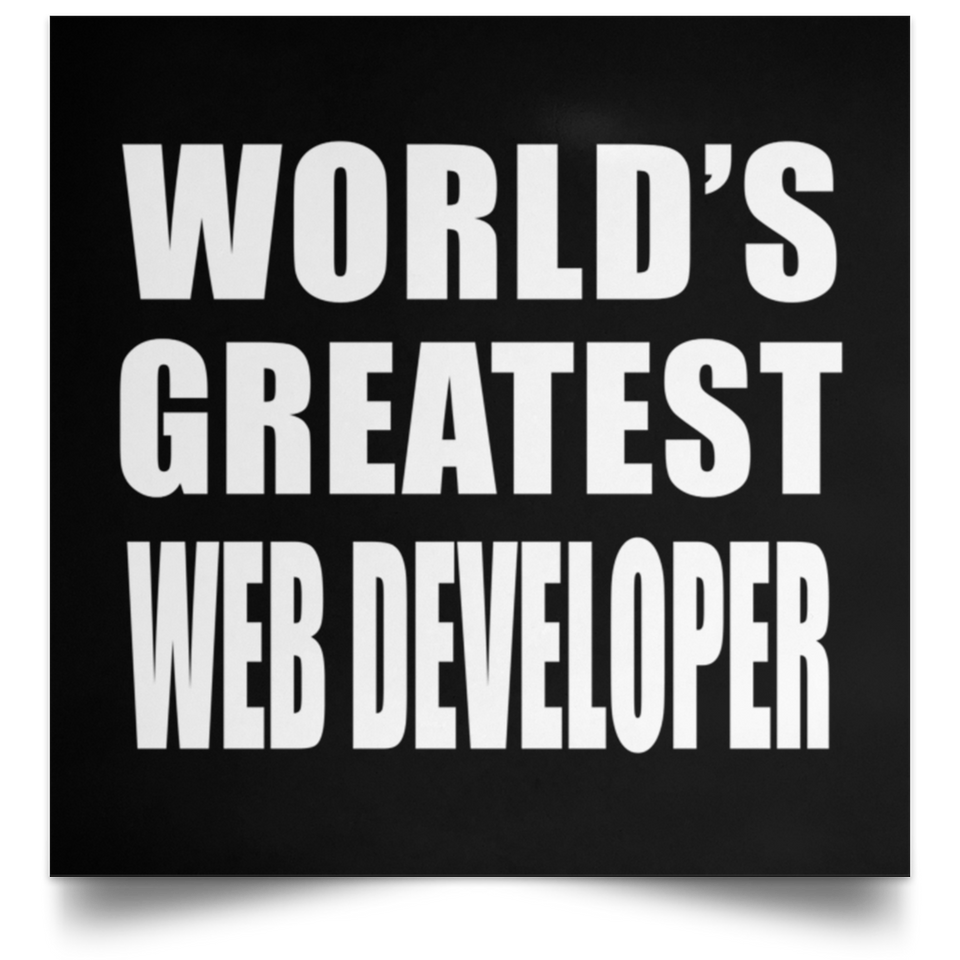 World's Greatest Web Developer - Poster Square
