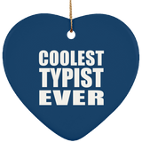 Coolest Typist Ever - Heart Ornament