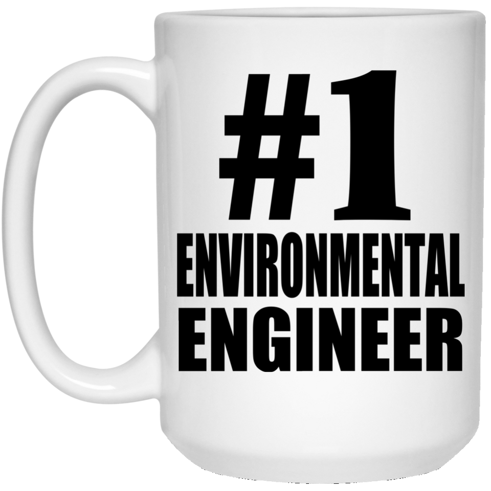 Number One #1 Environmental Engineer - 15 Oz Coffee Mug