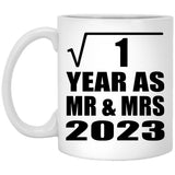 1st Anniversary Square Root of 1 Year As Mr & Mrs 2023 - 11oz Coffee Mug
