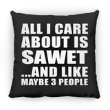 All I Care About Is Sawet - Throw Pillow Black