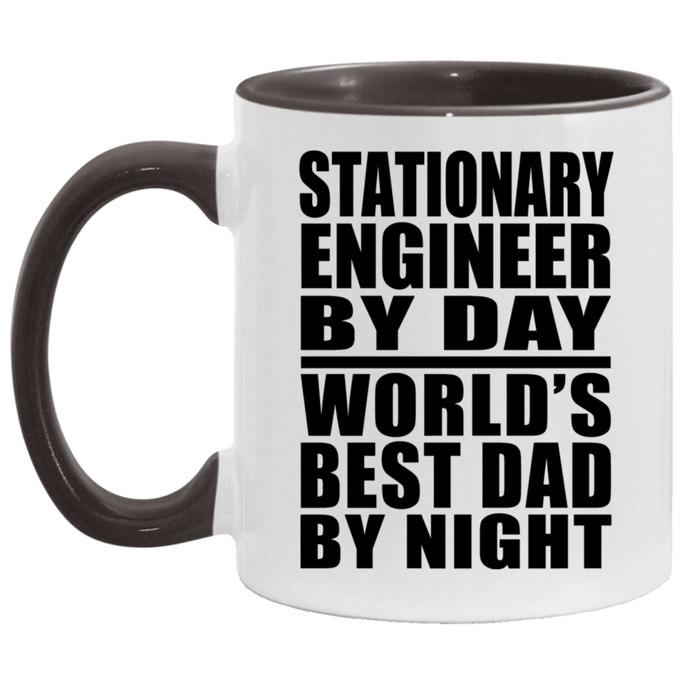 Stationary Engineer By Day World's Best Dad By Night - 11oz Accent Mug Black