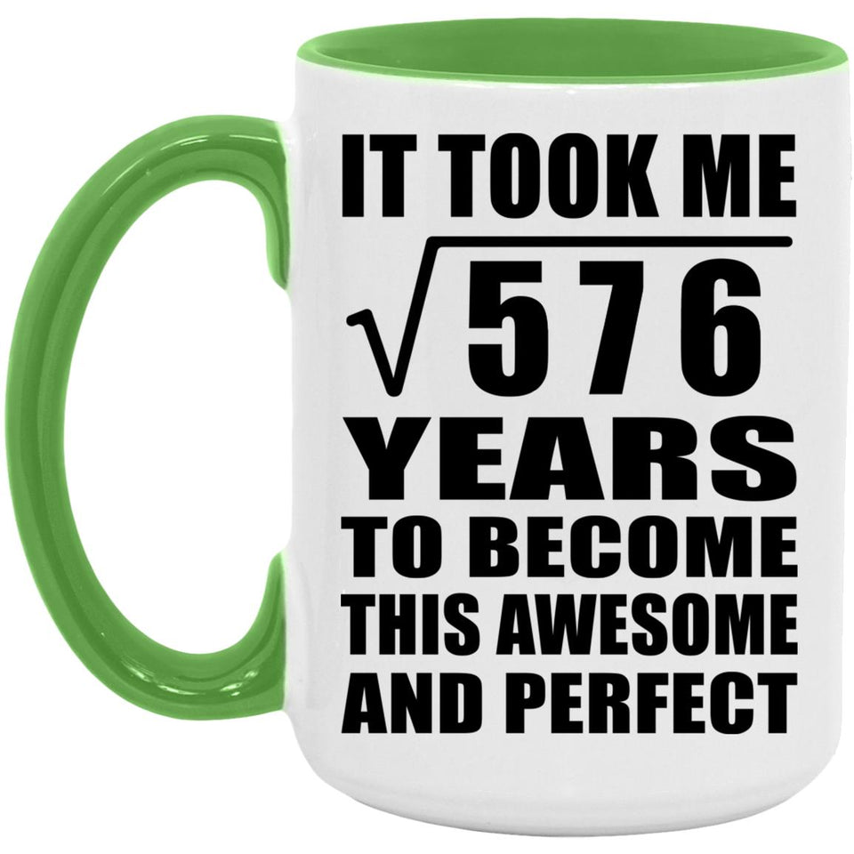 24th Birthday Took Square Root of 576 Years To Awesome - 15oz Accent Mug Green