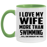 I Love My Wife More Than Swimming - 11oz Accent Mug Green