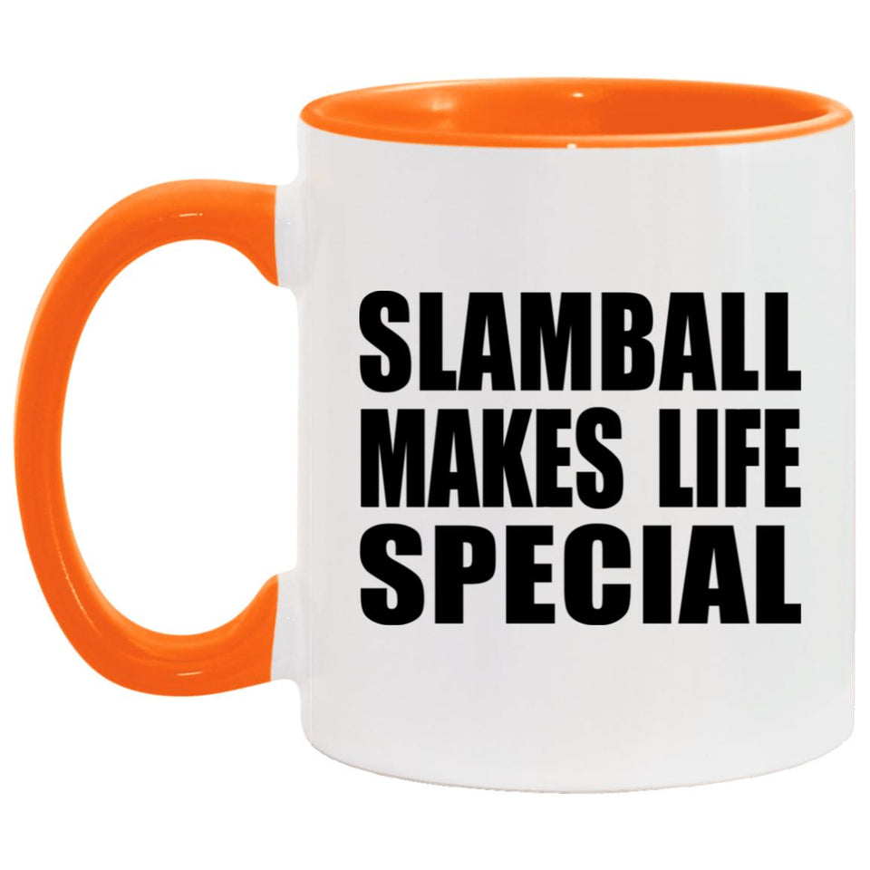 Slamball Makes Life Special - 11oz Accent Mug Orange