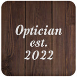 Optician Established Est. 2022 - Drink Coaster D