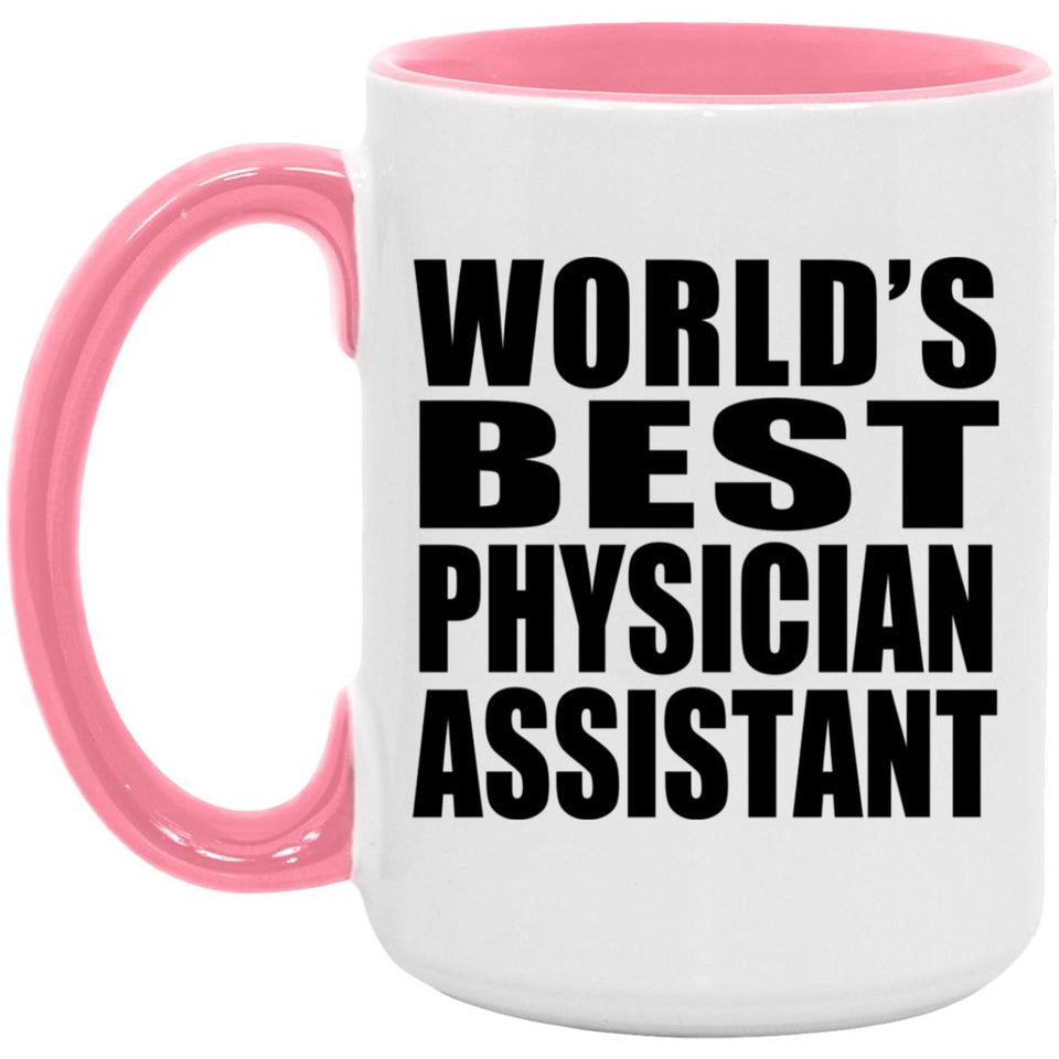 World's Best Physician Assistant - 15oz Accent Mug Pink