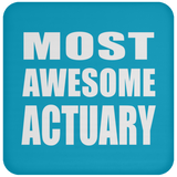 Most Awesome Actuary - Drink Coaster