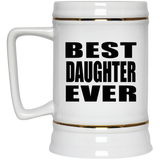 Best Daughter Ever - Beer Stein