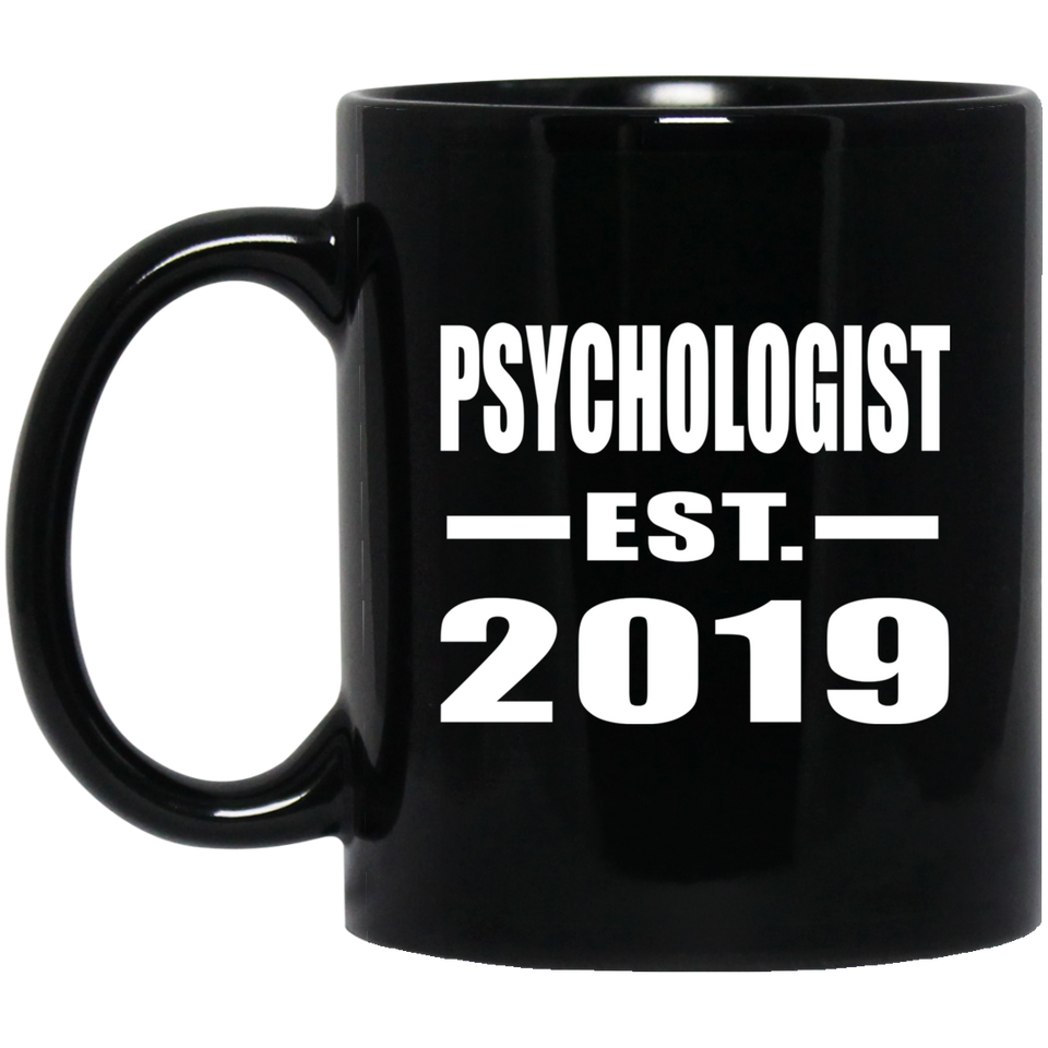 Psychologist Established EST. 2019 - 11oz Coffee Mug Black