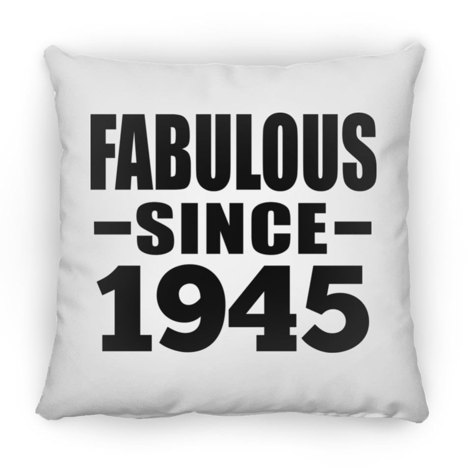 79th Birthday Fabulous Since 1945 - Throw Pillow
