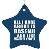 All I Care About Is Basenji - Star Ornament