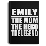 Emily The Mom The Hero The Legend - Canvas Portrait
