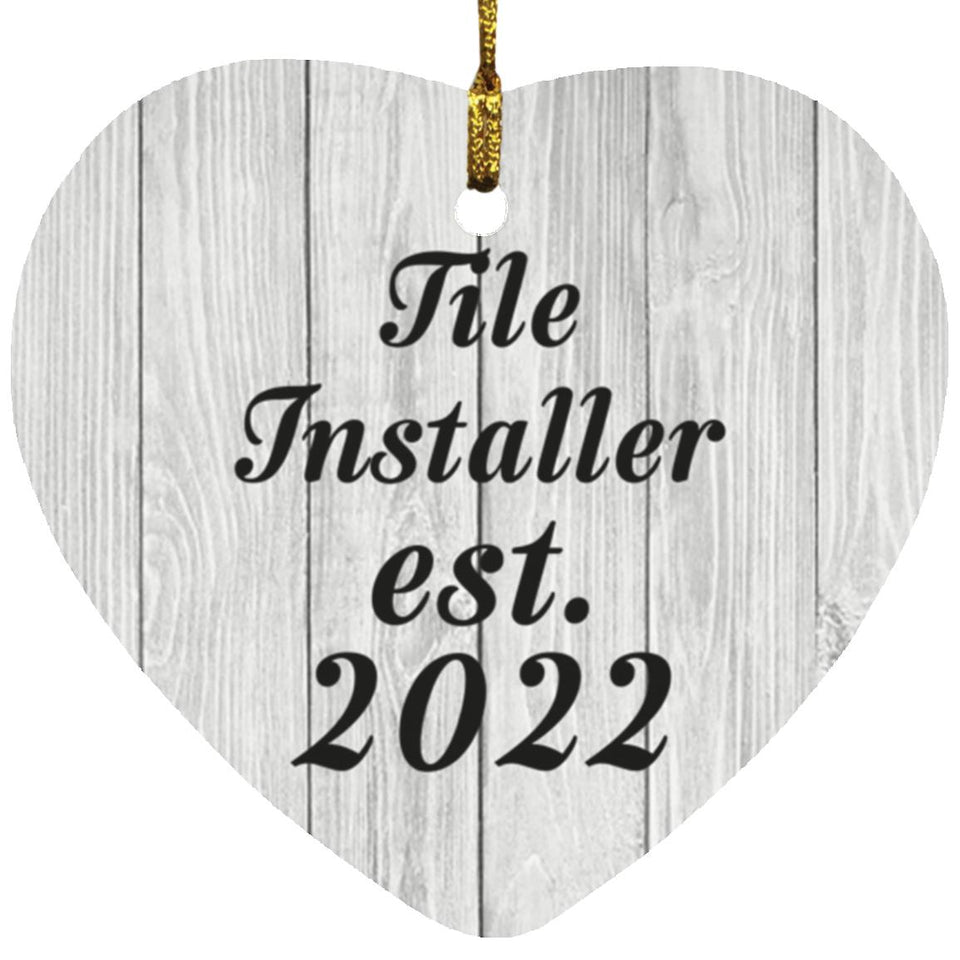 Tile Installer Established Est. 2022 - Heart Ornament F