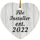 Tile Installer Established Est. 2022 - Heart Ornament F