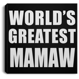 World's Greatest Mamaw - Canvas Square