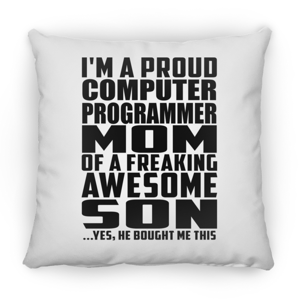 Proud Computer Programmer Mom Of Awesome Son - Throw Pillow