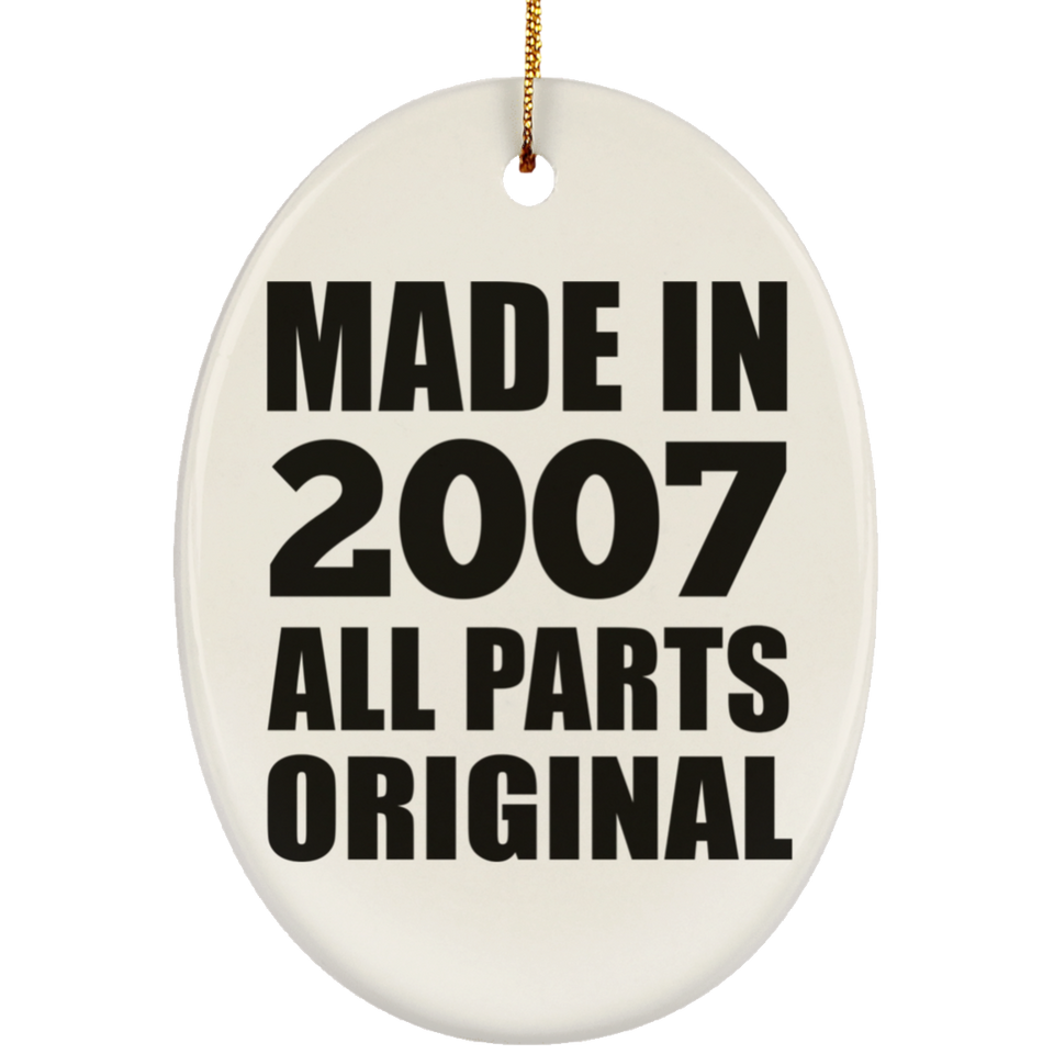 17th Birthday Made in 2007 All Parts Original - Oval Ornament
