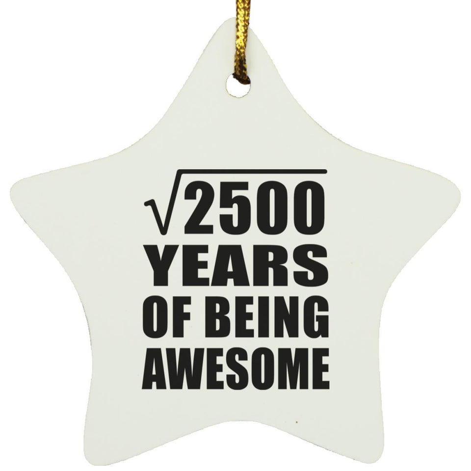 50th Birthday Square Root of 2500 Years of Being Awesome - Star Ornament