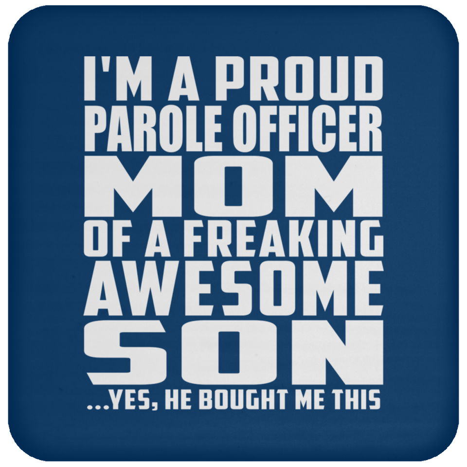 Proud Parole Officer Mom Of Awesome Son - Drink Coaster