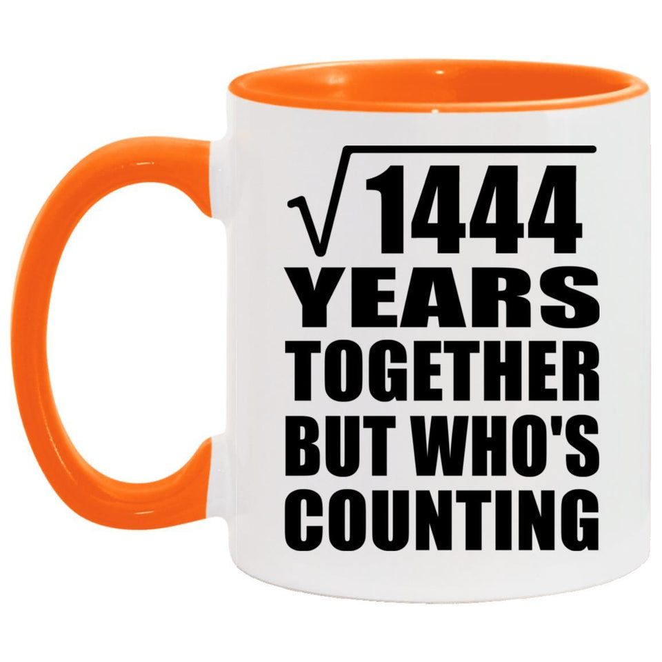 38th Anniversary Square Root of 1444 Years Who's Counting - 11oz Accent Mug Orange