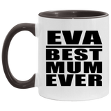 Eva Best Mum Ever - 11oz Accent Mug Black