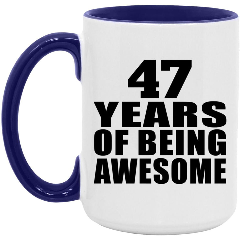 47th Birthday 47 Years Of Being Awesome - 15oz Accent Mug Purple