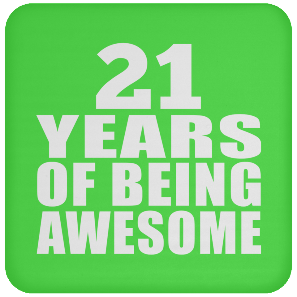 21st Birthday 21 Years Of Being Awesome - Drink Coaster